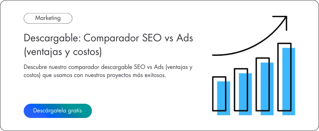 Descargable Comparador SEO vs Ads (ventajas y costos) Descargable Comparador SEO vs Ads (ventajas y costos)