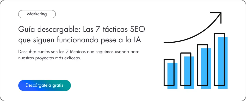 Guía descargable Las 7 tácticas SEO que siguen funcionando pese a la IA Guía descargable Las 7 tácticas SEO que siguen funcionando pese a la IA