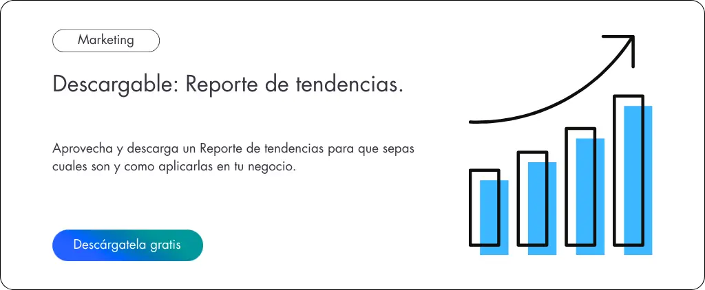 Descargable Reporte de tendencias. Descargable: Reporte de tendencias.